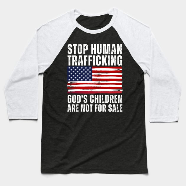 Stop Human Trafficking, God's Children Are Not For Sale US American Flag Baseball T-Shirt by StarMa